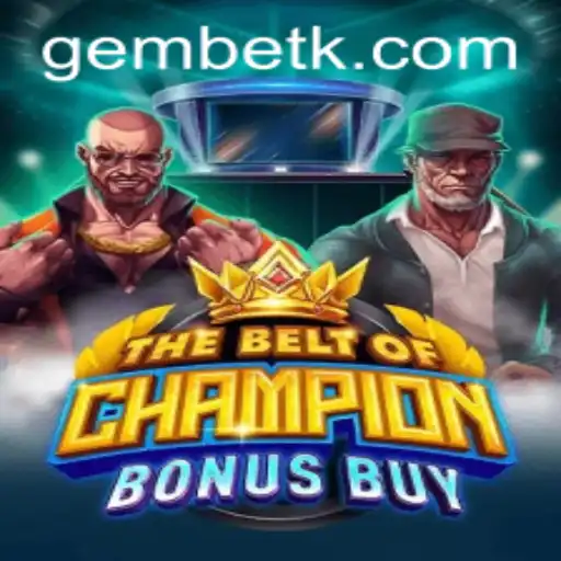 Exploring the Excitement of TheBeltOfChampionBonusBuy